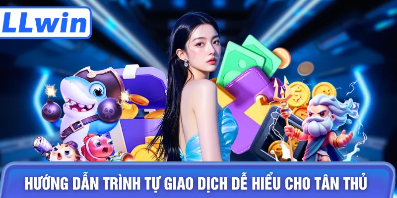 Hướng dẫn trình tự giao dịch dễ hiểu cho tân thủ