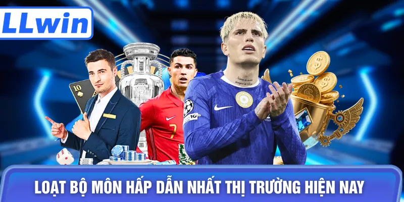 Loạt bộ môn hấp dẫn nhất thị trường hiện nay